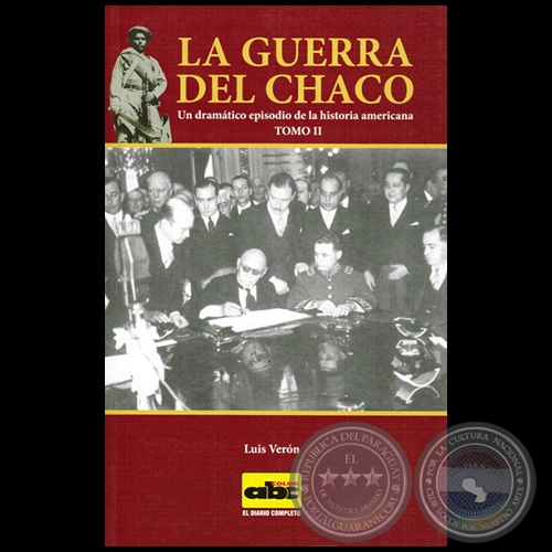 LA GUERRA DEL CHACO - TOMO II - Autor: LUIS VERN - Ao 2015